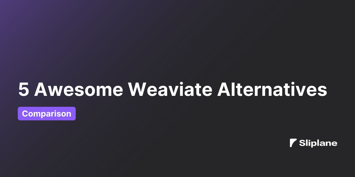 5 Awesome Weaviate Alternativen